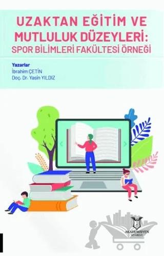 Uzaktan Eğitim ve Mutluluk Düzeyleri: Spor Bilimleri Fakültesi Örneği
