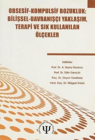 OBSESİF-KOMPULSİF BOZUKLUK / Bilişsel -Davranışcı Yaklaşım, Terapi ve Sık Kullanılan Ölçekler