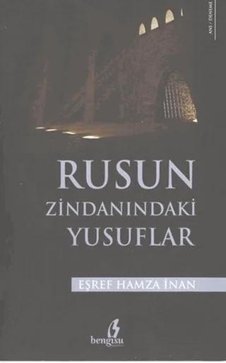 Rusun Zindanındaki Yusuflar