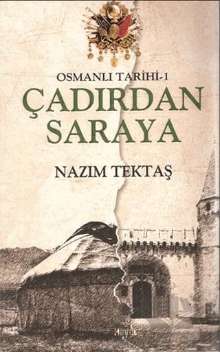 Osmanlı Tarihi 1 - Çadırdan Saraya