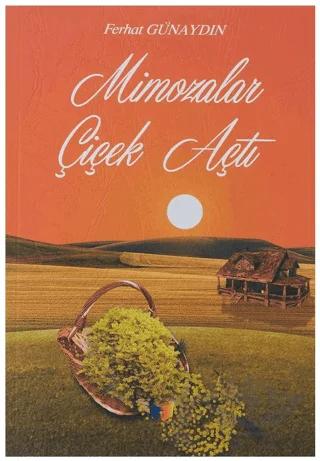 Mimozalar Çiçek Açtı