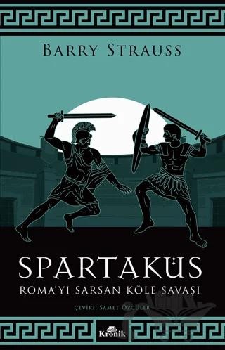 Spartaküs - Roma’yı Sarsan Köle Savaşı