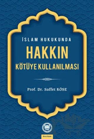 İslam Hukukunda Hakkın Kötüye Kullanılması