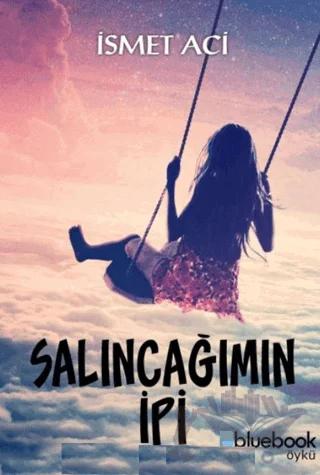 Salıncağımın İpi