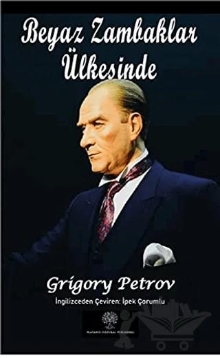 Beyaz Zambaklar Ülkesinde – Grigory Petrov – Platanus Publishing kitap kapağı