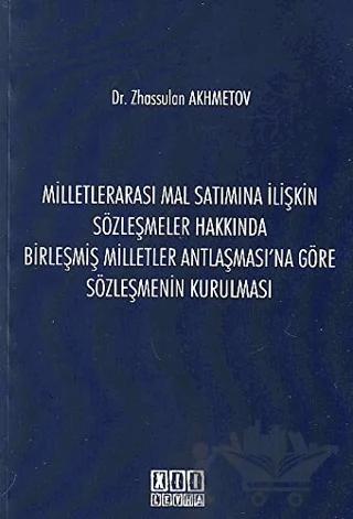 Milletlerarası Mal Satımına İlişkin Sözleşmeler Hakkında Birleşmiş Milletler Antlaşması'na Göre Sözleşmenin Kurulması