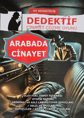 Dedektiflik Cinayet Çözme Oyunu - Arabada Cinayet – Kollektif – MT Dedektiflik kitap kapağı