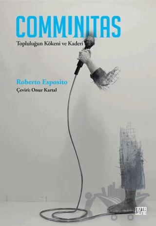 Communitas Topluluğun Kökeni ve Kaderi