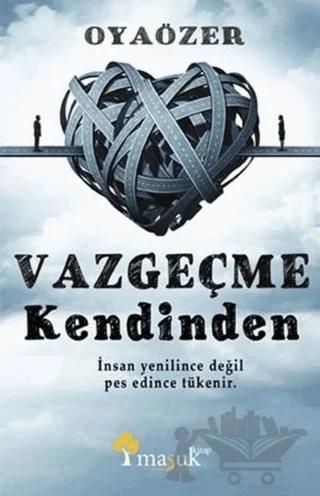 Vazgeçme Kendinden