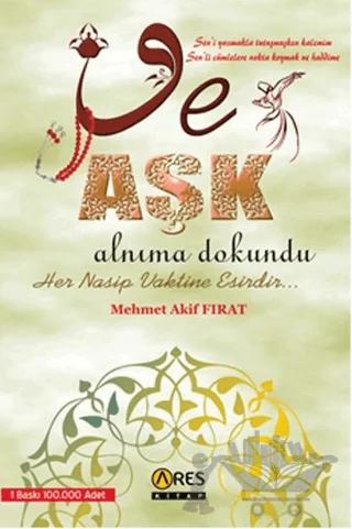 Ve Aşk Alnıma Dokundu