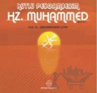 Kutlu Peygamberim Hz. Muhammed (S.A.V.)