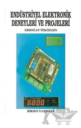 Endüstriyel Elektronik Deneyleri ve Projeleri