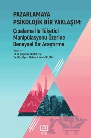 Pazarlamaya Psikolojik Bir Yaklaşım: Çıpalama ile Tüketici Manipülasyonu üzerine Deneysel Bir Araştırma