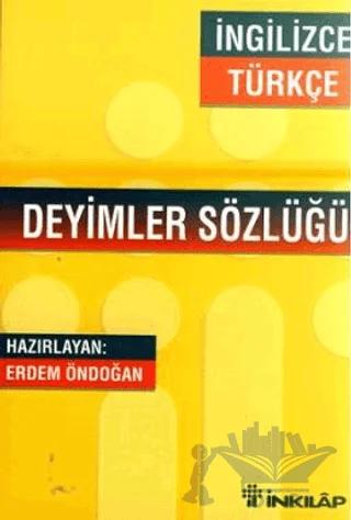 İngilizce - Türkçe / Türkçe - İngilizce Deyimler Sözlüğü