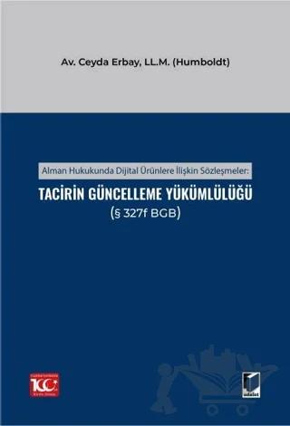 Alman Hukukunda Dijital Ürünlere İlişkin Sözleşmeler: Tacirin Güncelleme Yükümlülüğü