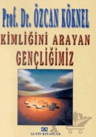 Kimliğini Arayan Gençliğimiz
