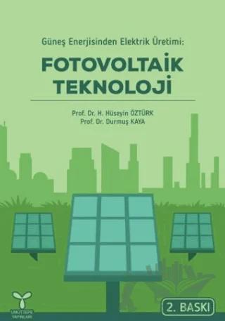 Güneş Enerjisinden Elektrik Üretimi Fotovoltaik Teknoloji
