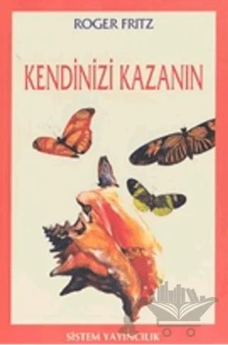 Kendinizi Kazanın – Roger Fritz – Sistem Yayıncılık kitap kapağı