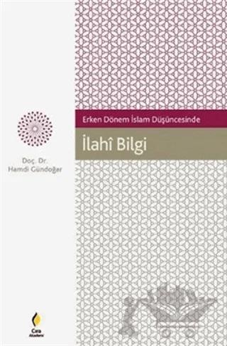 Erken Dönem İslam Düşüncesinde İlahi Bilgi