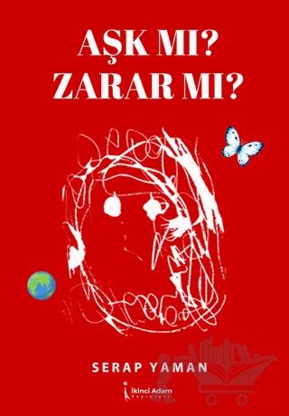 Aşk Mı? Zarar Mı?
