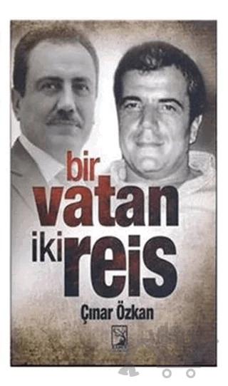Bir Vatan İki Reis