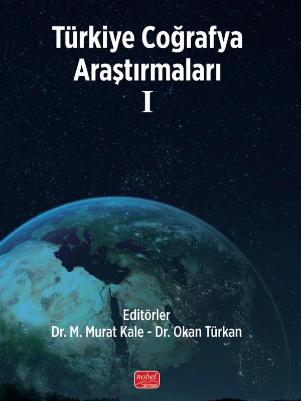 Türkiye Coğrafya Araştırmaları I