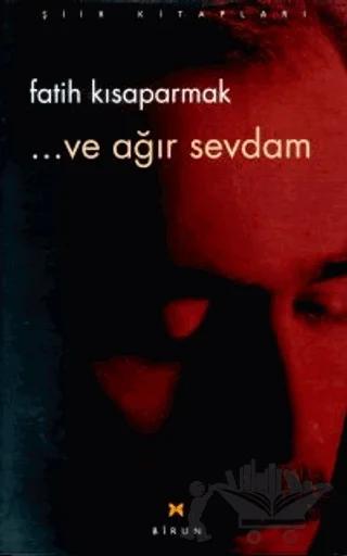 ...ve ağır sevdam