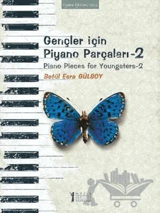 Gençler İçin Piyano Parçaları - 2 / Piano Pieces for Youngsters -2