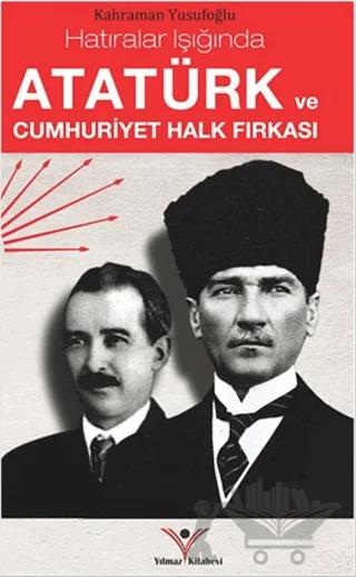 Atatürk ve Cumhuriyet Halk Fırkası – Kahraman Yusufoğlu – Yılmaz Basım kitap kapağı
