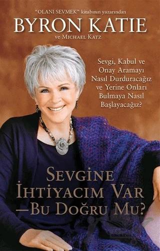 Sevgine İhtiyacım Var - Bu Doğru Mu?