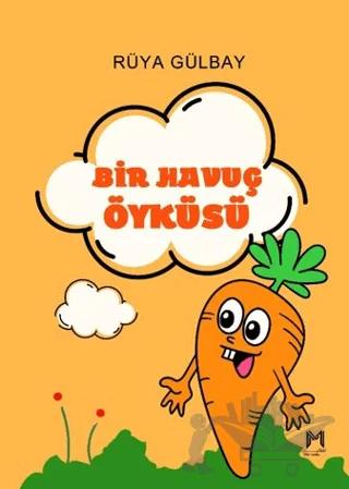 Bir Havuç Öyküsü (Renkli Resimli 3+Yaş)