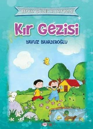 Benim Güzel Allah'ım-8 Kır Gezisi