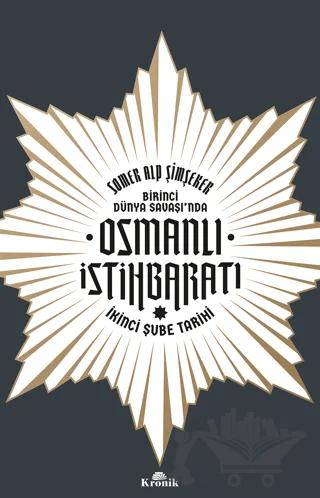 Birinci Dünya Savaşı’nda Osmanlı İstihbaratı