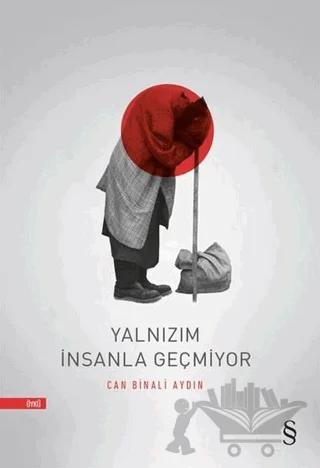 Yalnızım İnsanla Geçmiyor