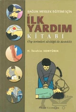 Sağlık Meslek Eğitimi İçin İlk Yardım Kitabı