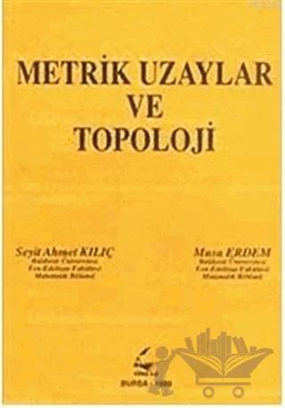 Metrik Uzaylar ve Topoloji