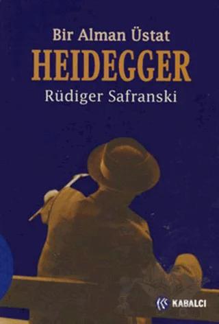 Heidegger : Bir Alman Üstat