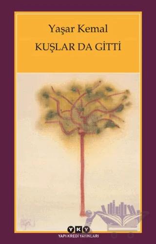 Kuşlar Da Gitti – Yaşar Kemal – Yapı Kredi Yayınları kitap kapağı