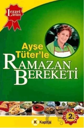 Ayşe Tüter’le Ramazan Bereketi