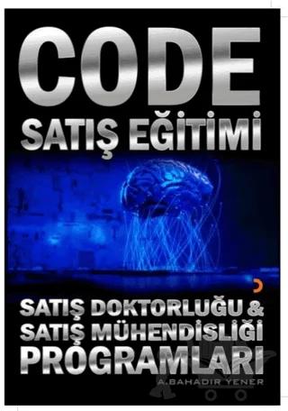 Code Satış Eğitimi – A.Bahadır Yener – Cinius Yayınları kitap kapağı