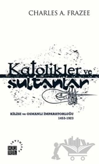 Katolikler ve Sultanlar