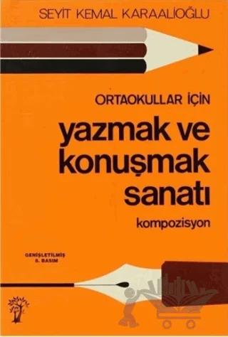 Ortaokullar İçin Yazmak ve Konuşmak Sanatı Kompozisyon