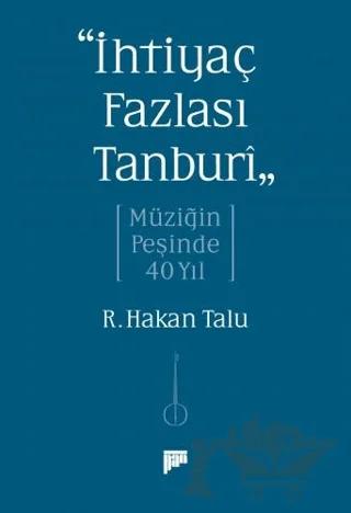 “İhtiyaç Fazlası Tanburî” Müziğin Peşinde 40 Yıl