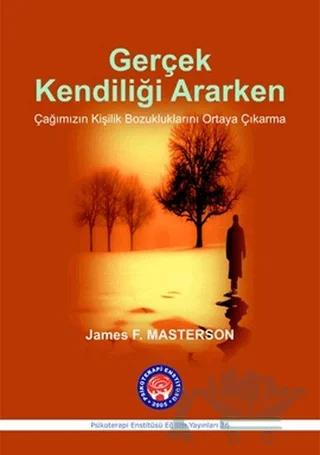 Gerçek Kendiliği Ararken