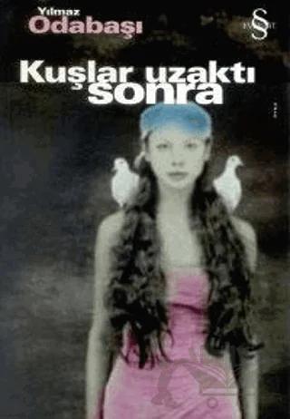 Kuşlar Uzaktı Sonra Bütün Hikayeleri 2