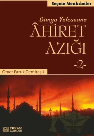 Dünya Yolcusuna Ahiret Azığı 2
