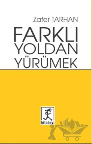 Farklı Yoldan Yürümek