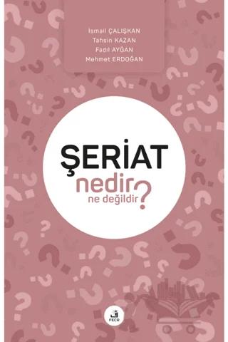 Şeriat Nedir Ne Değildir?