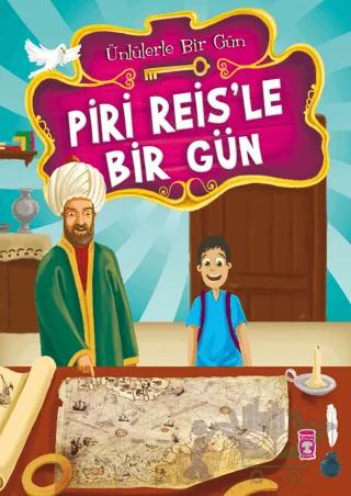 Piri Reis’le Bir Gün