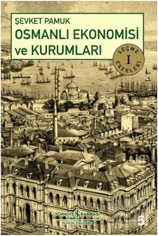 Osmanlı Ekonomisi ve Kurumları
